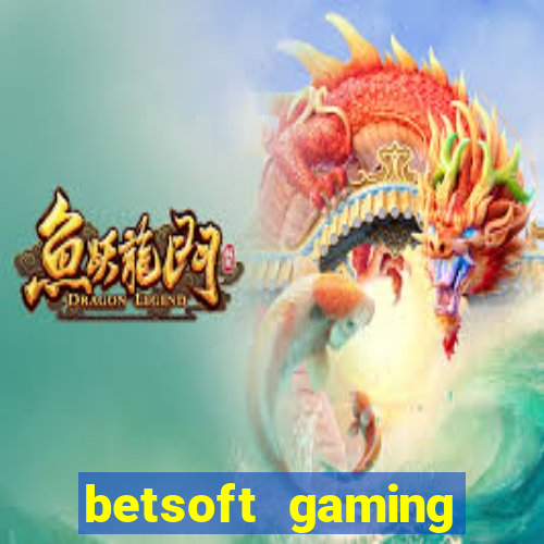 betsoft gaming online casinos