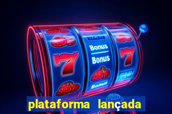 plataforma lançada hoje slots