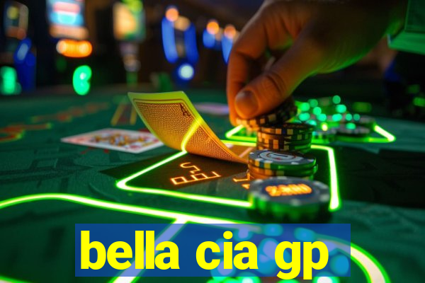 bella cia gp