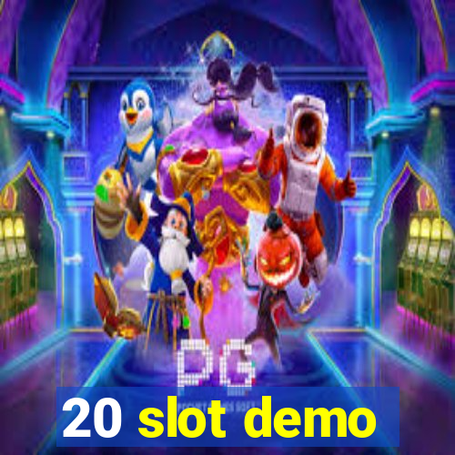 20 slot demo