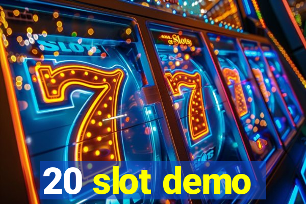 20 slot demo