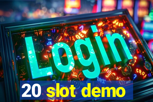 20 slot demo