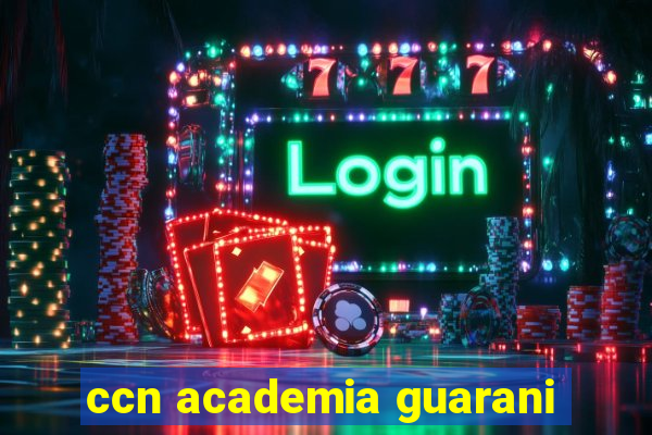 ccn academia guarani