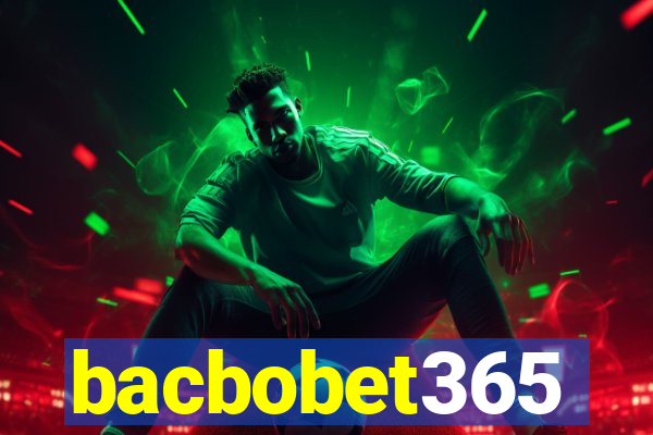 bacbobet365