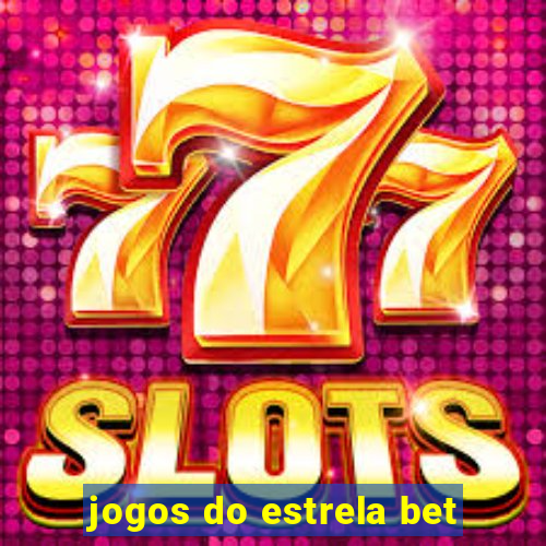 jogos do estrela bet