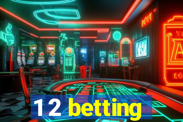 1 2 betting