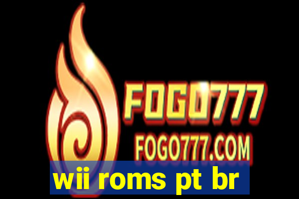 wii roms pt br