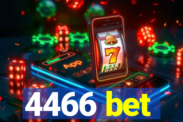 4466 bet