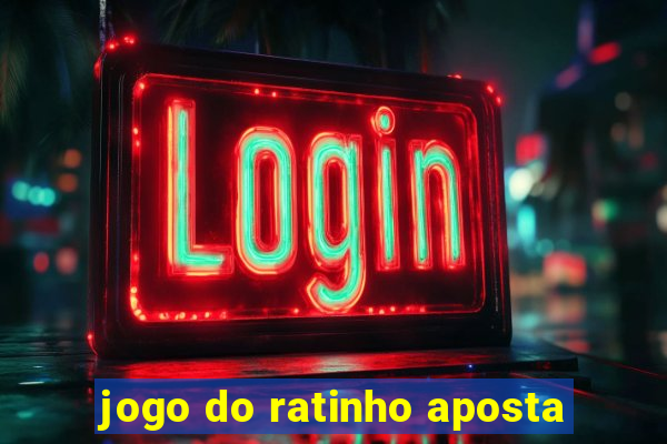 jogo do ratinho aposta