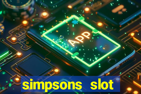 simpsons slot machine locations