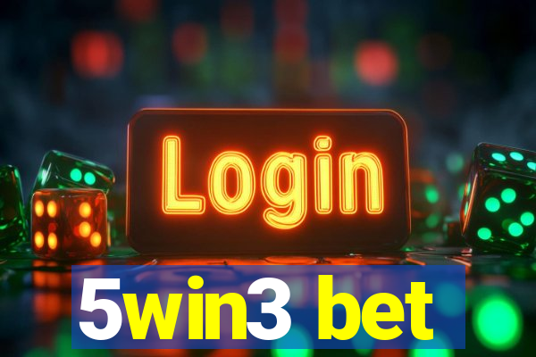 5win3 bet