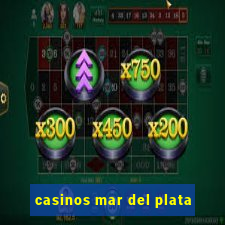 casinos mar del plata