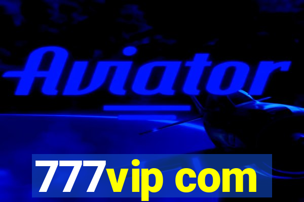 777vip com