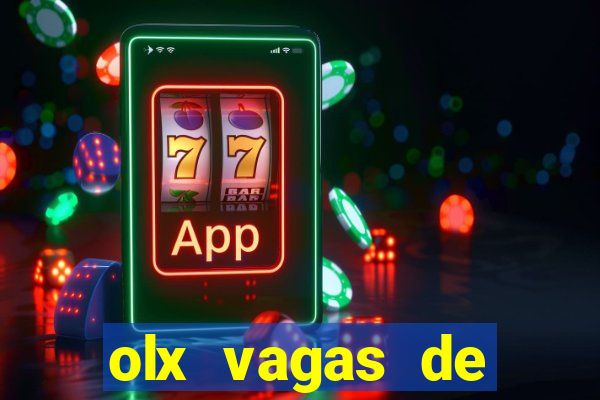 olx vagas de emprego salvador