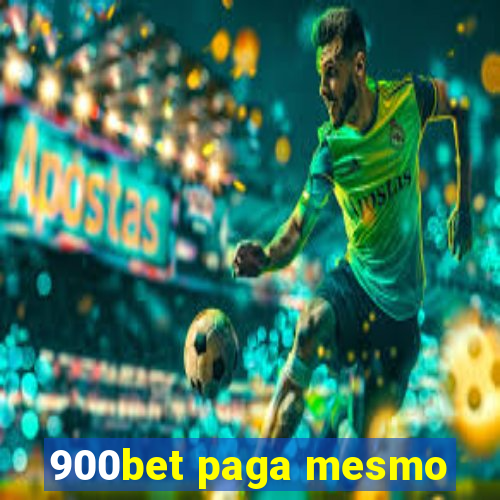 900bet paga mesmo