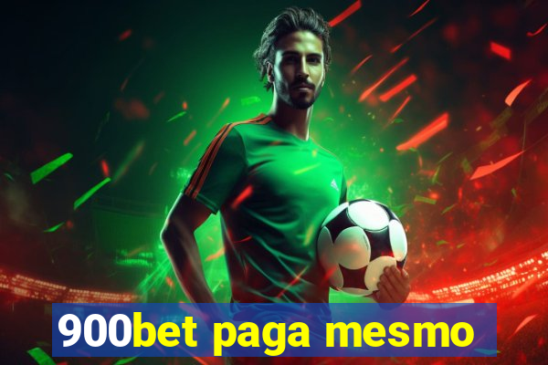 900bet paga mesmo