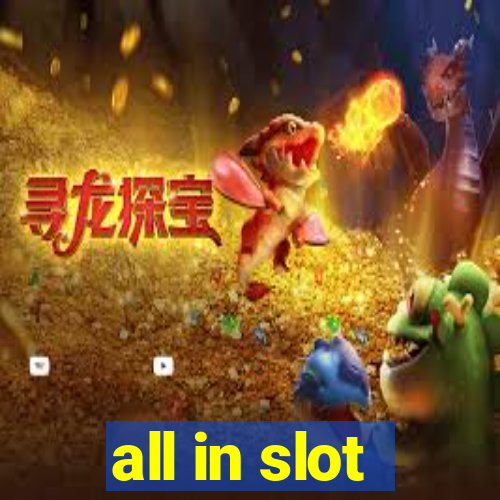 all in slot