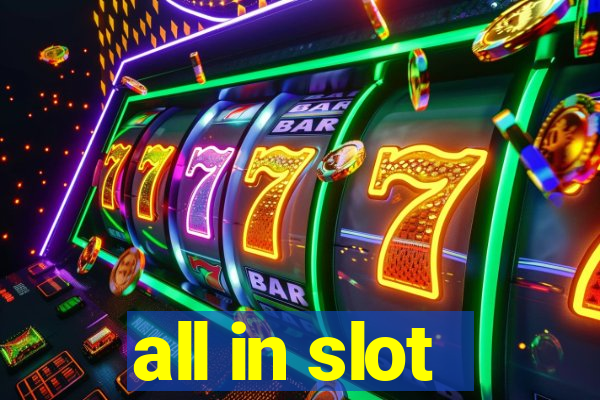 all in slot