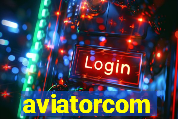 aviatorcom