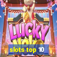 slots top 10