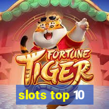 slots top 10