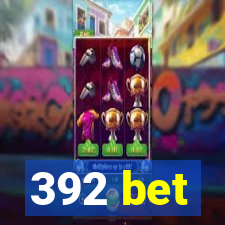 392 bet