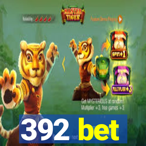 392 bet