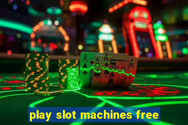 play slot machines free