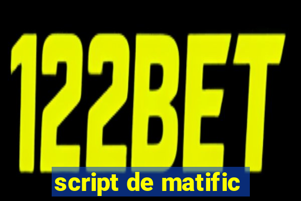 script de matific