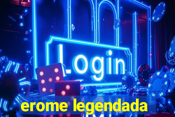 erome legendada