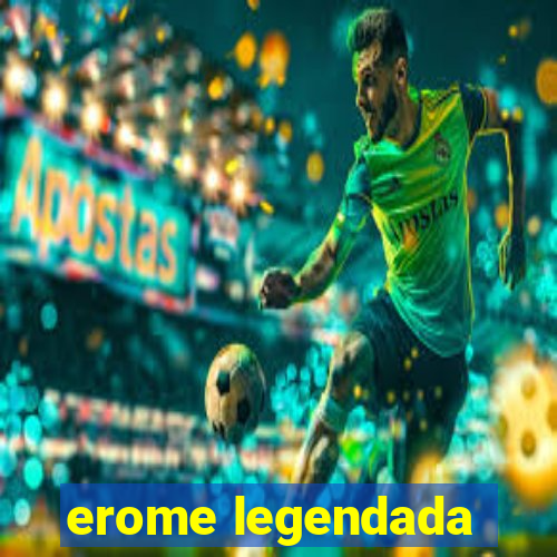 erome legendada