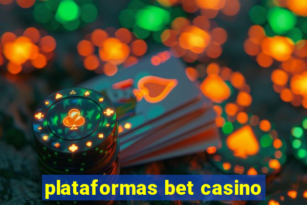 plataformas bet casino