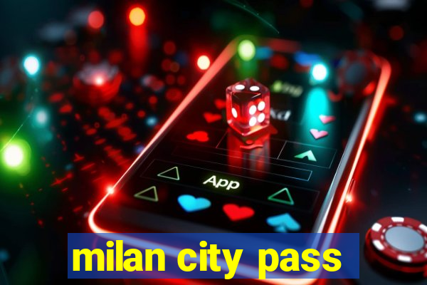 milan city pass