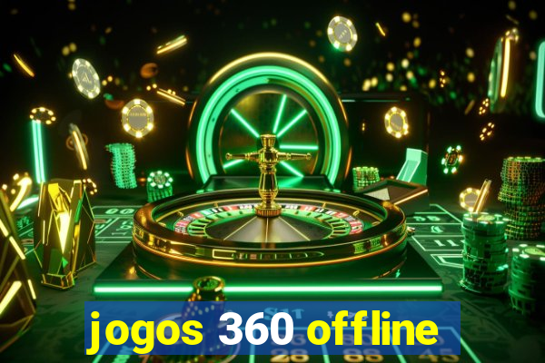 jogos 360 offline