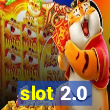 slot 2.0