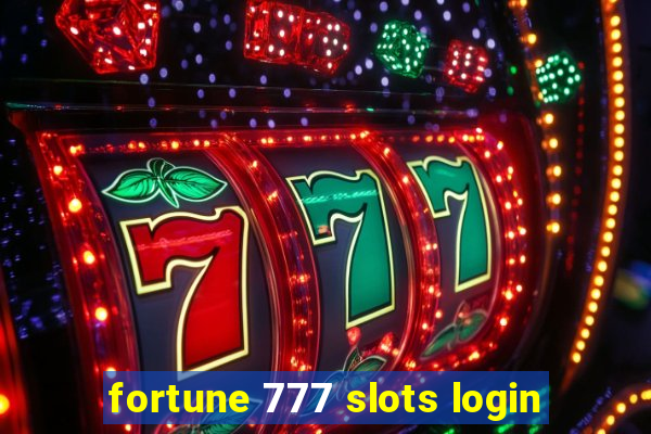 fortune 777 slots login