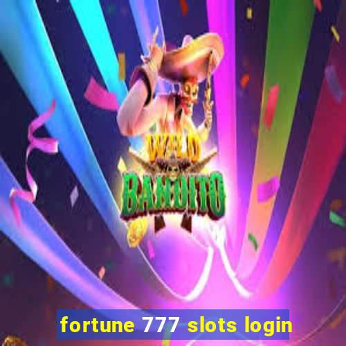 fortune 777 slots login