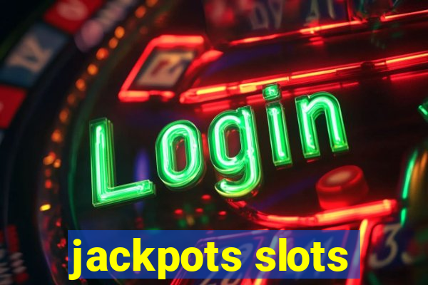 jackpots slots