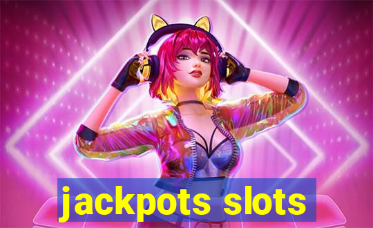 jackpots slots