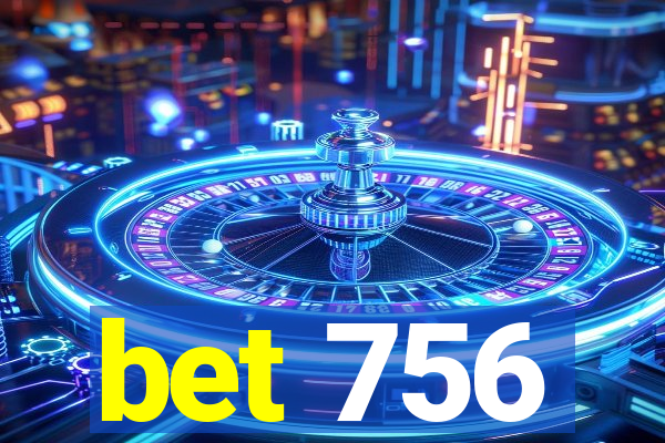 bet 756