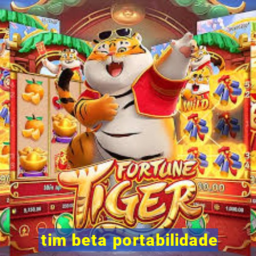 tim beta portabilidade