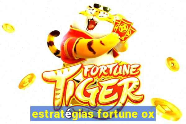 estratégias fortune ox