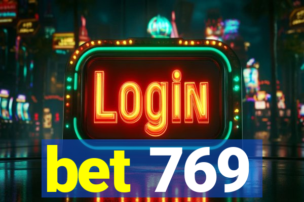 bet 769