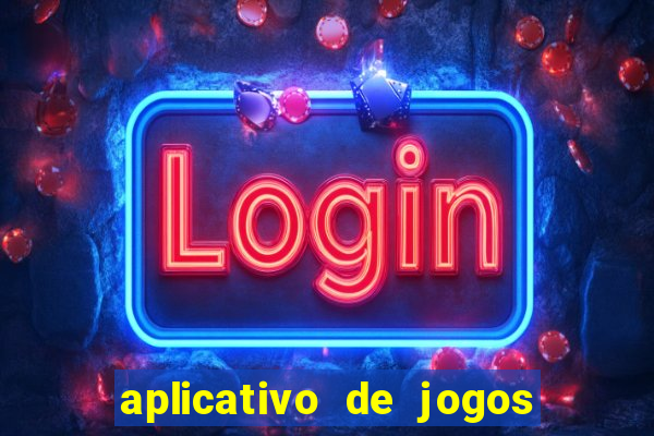 aplicativo de jogos que dá dinheiro