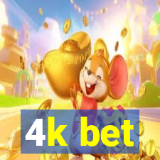 4k bet