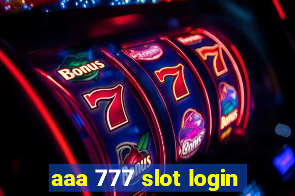 aaa 777 slot login