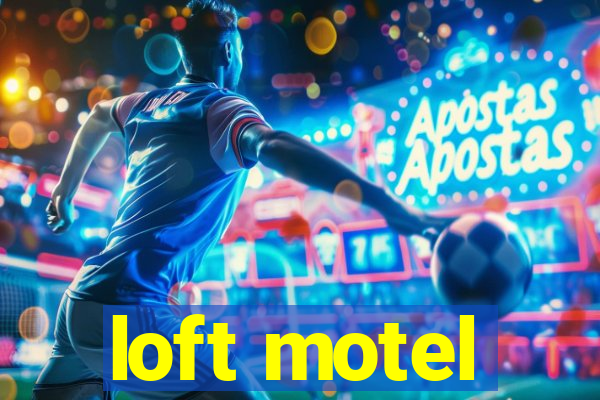 loft motel