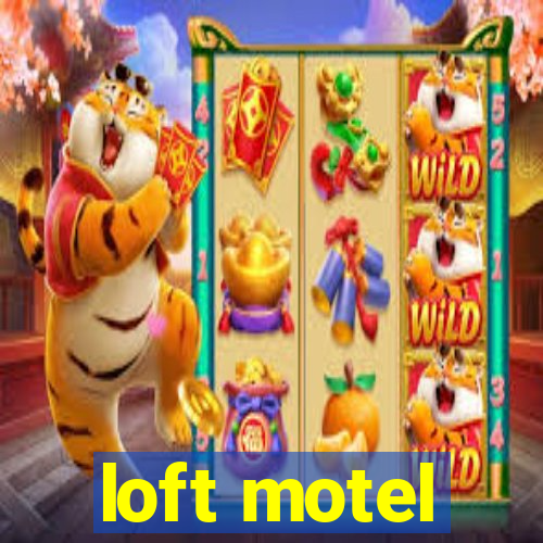 loft motel