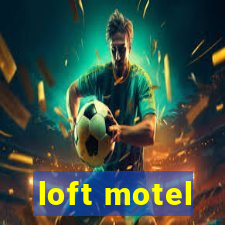 loft motel