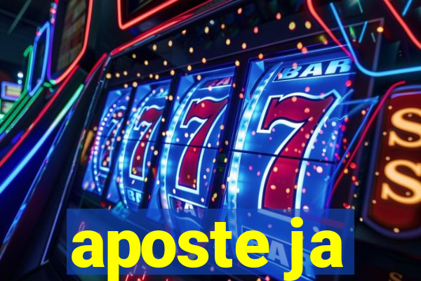 aposte ja